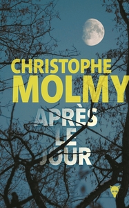 Couverture du roman Après le jour - Christophe Molmy