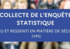 Enquête statistique sur le vécu et le ressenti en matière de sécurité (VRS)
